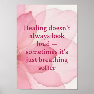 Healing Quote Wall Art Soft Pink Floral Poster