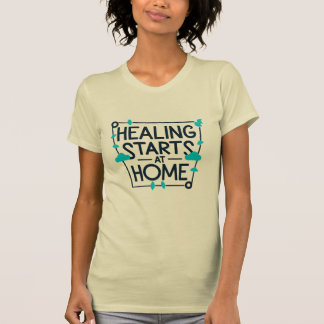 Healing Starts at Home, Health nurse T-Shirt