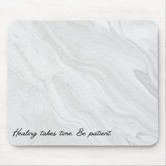Healing Takes Time Mouse Pad