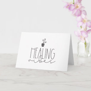 Healing Vibes Get well soon! Card