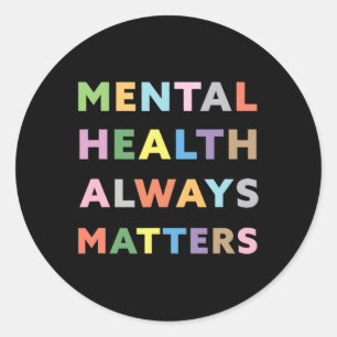 Health Always Problems Awareness Therapy Therapist Classic Round Sticker