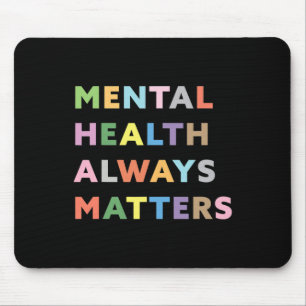 Health Always Problems Therapy Counseling Awarenes Mouse Pad