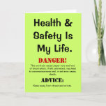 Health and Safety Funny Quote & Warning Birthday Card<br><div class="desc">Wish a Health and Safety enthusiast a Happy Birthday - but be careful! Danger awaits!</div>