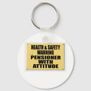 Health and Safety gone mad, Pensioner with Attitud Key Ring