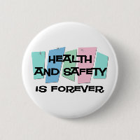 Health and Safety Is Forever