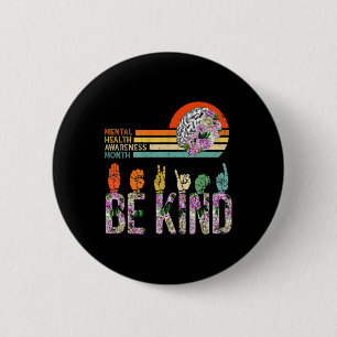 Health Awareness Asl Be Kind Therapy Floral Brain  6 Cm Round Badge