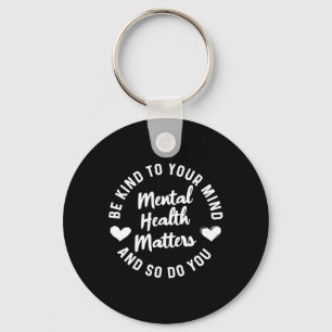 Health Awareness Be Kind To Your Mind Green Ribbon Key Ring
