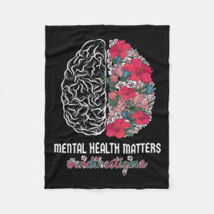 Health Awareness End The Stigma Mental Awareness  Fleece Blanket