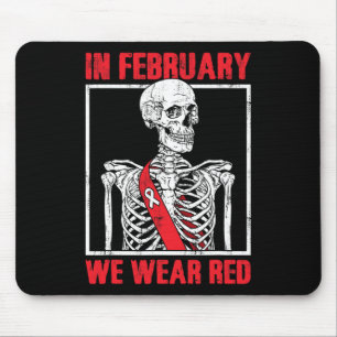 Health Awareness In February We Wear Red Mouse Pad