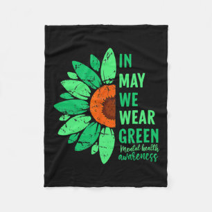 Health Awareness In May We Wear Green Sunflower  Fleece Blanket