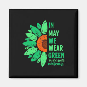 Health Awareness In May We Wear Green Sunflower Magnet