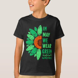 Health Awareness In May We Wear Green Sunflower T-Shirt
