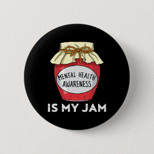 Health Awareness Mental Health Is My Jam 6 Cm Round Badge