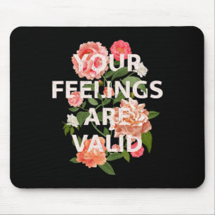 Health Awareness Month Your Feelings Are Valid 1 Mouse Pad