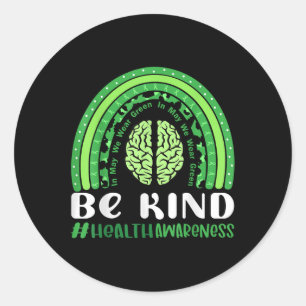 Health Awareness Rainbow Month We Wear Green Ribbo Classic Round Sticker