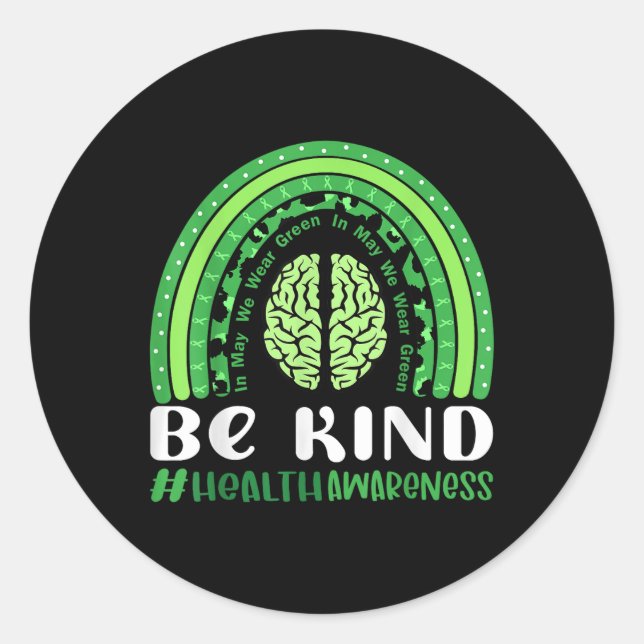 Health Awareness Rainbow Month We Wear Green Ribbo Classic Round Sticker (Front)