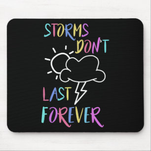 Health Awareness Rainbow Quote Storms Don't Last Mouse Pad
