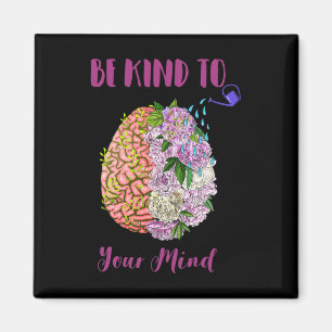 Health Awareness Self Care Be Kind To Your Mind 1 Magnet