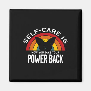 Health Awareness Self Care Is Taking Your Power Ba Magnet