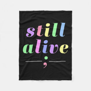Health Awareness Still Alive Semicolon Rainbow Quo Fleece Blanket