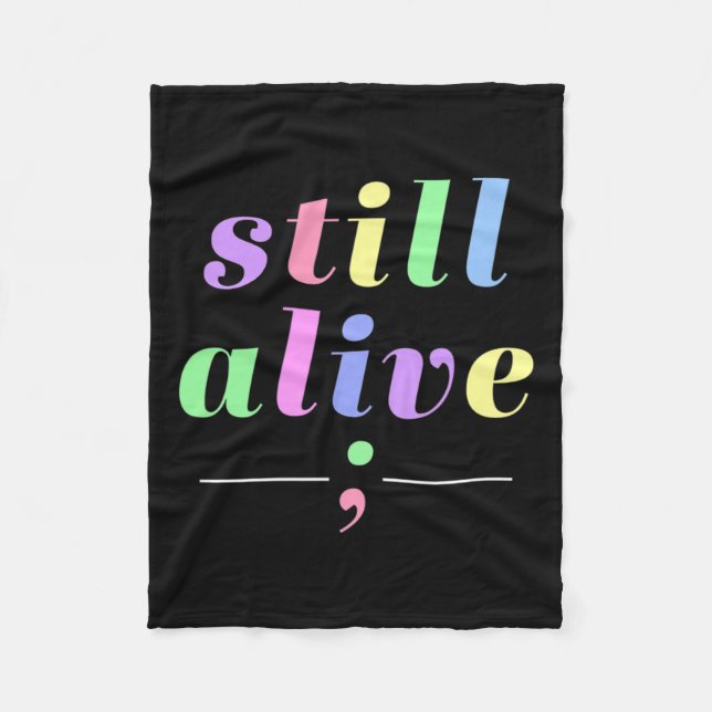 Health Awareness Still Alive Semicolon Rainbow Quo Fleece Blanket (Front)