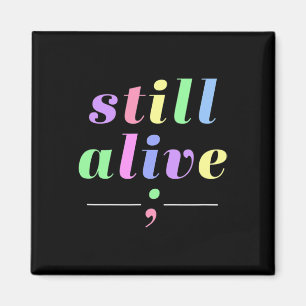 Health Awareness Still Alive Semicolon Rainbow Quo Magnet