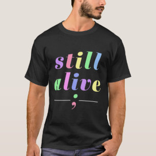 Health Awareness Still Alive Semicolon Rainbow Quo T-Shirt
