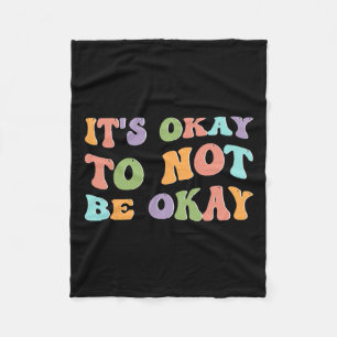 Health Awareness Sunflower Its Okay To Not Be Okay Fleece Blanket