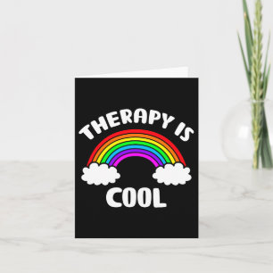 Health Awareness Therapy Is Cool Rainbow  Card