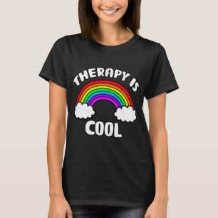 Health Awareness Therapy Is Cool Rainbow T-Shirt
