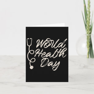 Health Awareness, World Health Day Tee, Nurse  Card