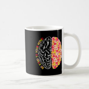 Health Be Kind Fun To Your Mind Autism Awareness Coffee Mug