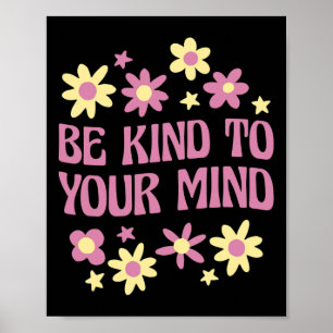 Health Be Kind To Your Mind Poster
