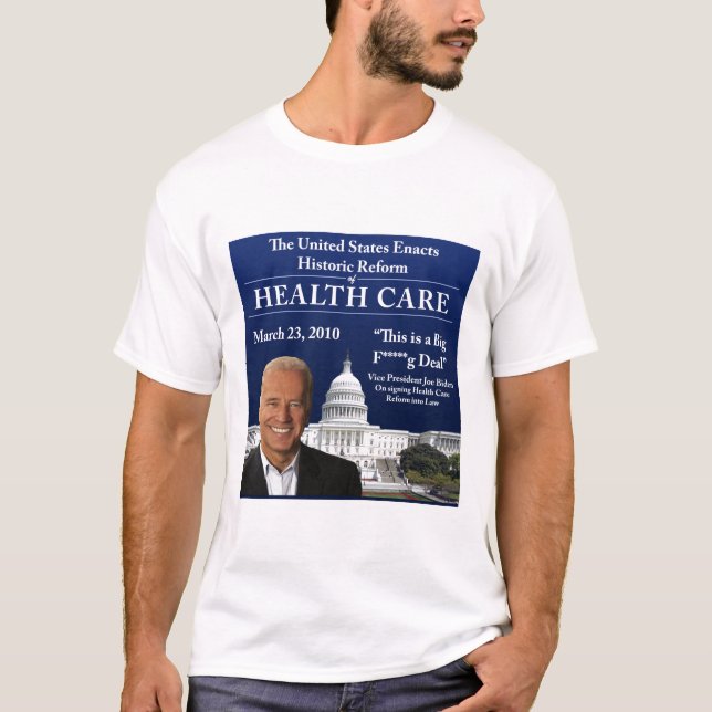 Health Care Biden Quote (Clean Version) T-Shirt (Front)