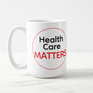 Health Care MATTERS Coffee Mug
