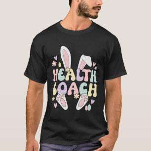 Health Coach Easter Bunny Health Coaching Easter D T-Shirt