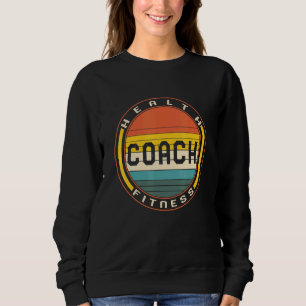 Health Coach Fitness Instructor Workout Trainer Di Sweatshirt