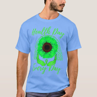 Health Day Everyday Mental Health Awareness Sunflo T-Shirt