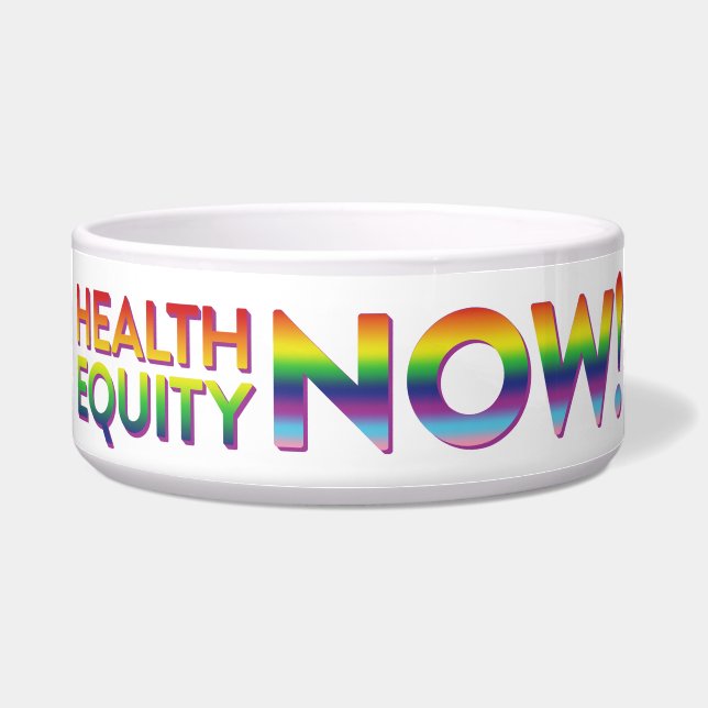 Health Equity Now! Pet Bowl (Front)