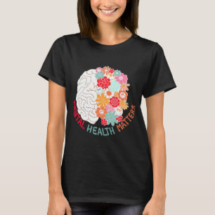 Health Flower Brain Suicide Awareness And Preventi T-Shirt