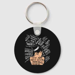 Health For Women You Are Not Your Mental Illness Key Ring