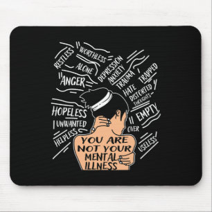 Health For Women You Are Not Your Mental Illness Mouse Pad