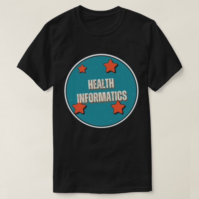 Health Informatics T-Shirt (Design Front)