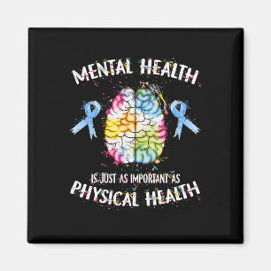 Health Is Just As Important As Physical Health  Magnet