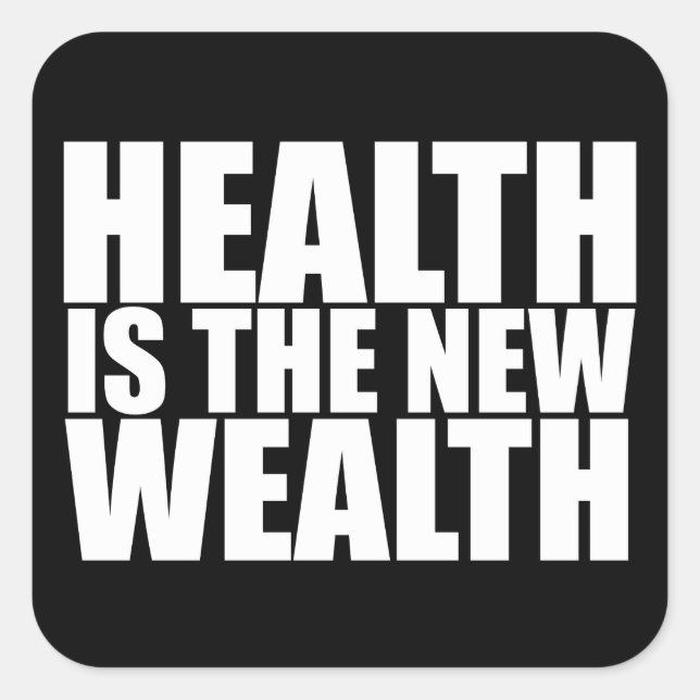Health is the new wealth square sticker (Front)