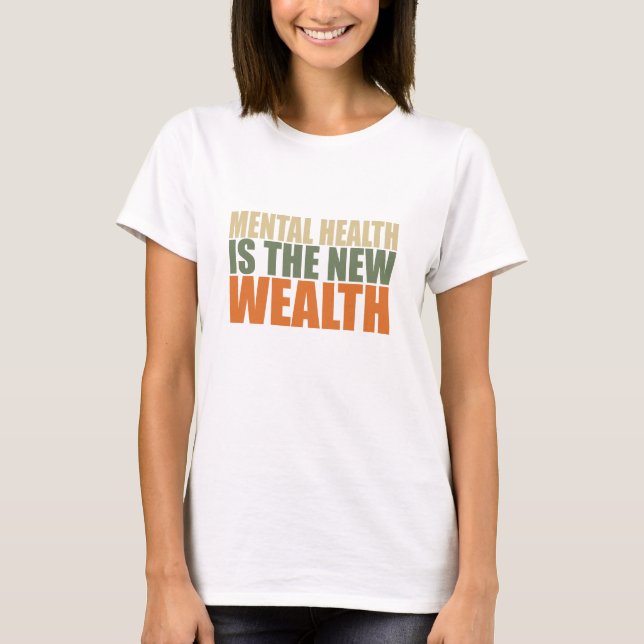 Health is the new wealth T-Shirt (Front)