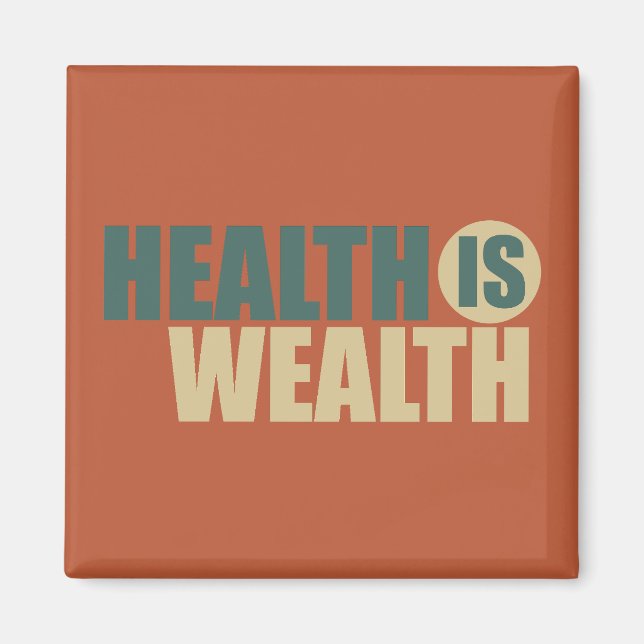 Health is wealth magnet (Front)