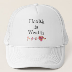 Health Is Wealth Trucker Hat