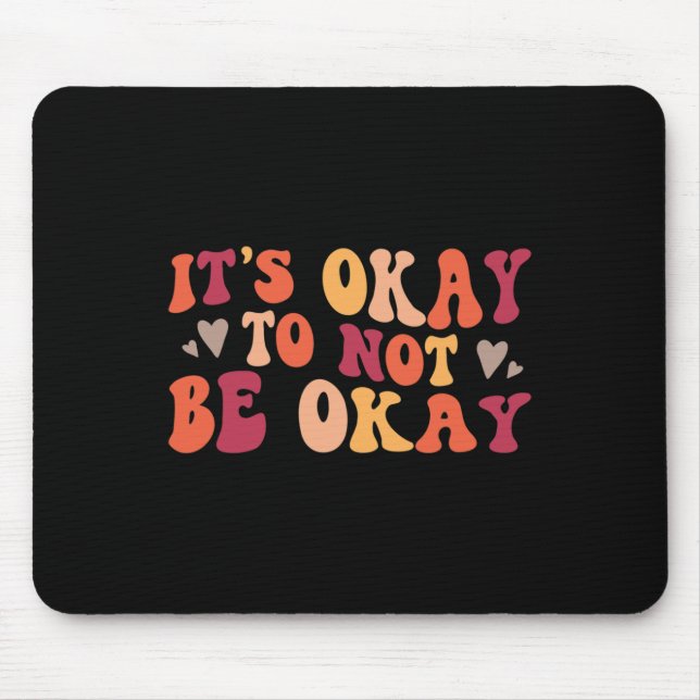 Health - Its Ok To Not Be Ok  Mouse Pad (Front)