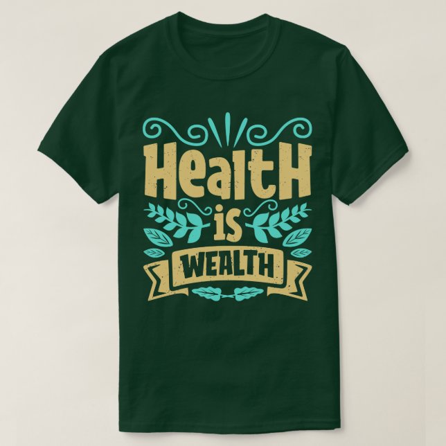 Health Leads To Wealth Mindset Lettering T-Shirt (Design Front)